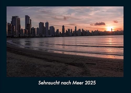 Sehnsucht nach Meer 2025 Fotokalender DIN A4: Monatskalender mit Bild-Motiven aus Fauna und Flora, Natur, Blumen und Pflanzen Sehnsucht nach Meer 2025 Fotokalender DIN A4: Monatskalender mit Bild-Motiven aus Fauna und Flora, Natur, Blumen und Pflanzen
