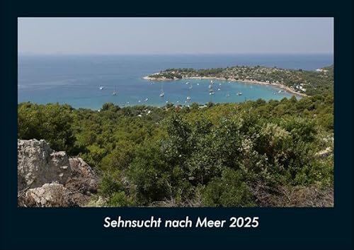 Sehnsucht nach Meer 2025 Fotokalender DIN A4: Monatskalender mit Bild-Motiven aus Fauna und Flora, Natur, Blumen und Pflanzen Sehnsucht nach Meer 2025 Fotokalender DIN A4: Monatskalender mit Bild-Motiven aus Fauna und Flora, Natur, Blumen und Pflanzen