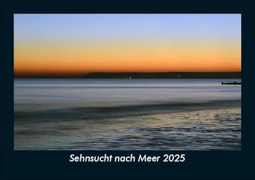 Sehnsucht nach Meer 2025 Fotokalender DIN A5: Monatskalender mit Bild-Motiven aus Fauna und Flora, Natur, Blumen und Pflanzen Sehnsucht nach Meer 2025 Fotokalender DIN A5: Monatskalender mit Bild-Motiven aus Fauna und Flora, Natur, Blumen und Pflanzen