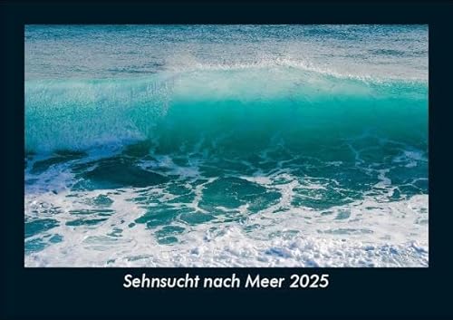 Sehnsucht nach Meer 2025 Fotokalender DIN A5: Monatskalender mit Bild-Motiven aus Fauna und Flora, Natur, Blumen und Pflanzen Sehnsucht nach Meer 2025 Fotokalender DIN A5: Monatskalender mit Bild-Motiven aus Fauna und Flora, Natur, Blumen und Pflanzen