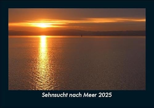 Sehnsucht nach Meer 2025 Fotokalender DIN A5: Monatskalender mit Bild-Motiven aus Fauna und Flora, Natur, Blumen und Pflanzen Sehnsucht nach Meer 2025 Fotokalender DIN A5: Monatskalender mit Bild-Motiven aus Fauna und Flora, Natur, Blumen und Pflanzen