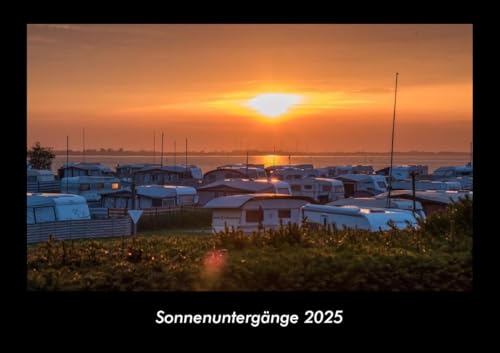 Sonnenuntergänge 2025 Fotokalender DIN A3: Monatskalender mit Bild-Motiven aus Fauna und Flora, Natur, Blumen und Pflanzen Sonnenuntergänge 2025 Fotokalender DIN A3: Monatskalender mit Bild-Motiven aus Fauna und Flora, Natur, Blumen und Pflanzen