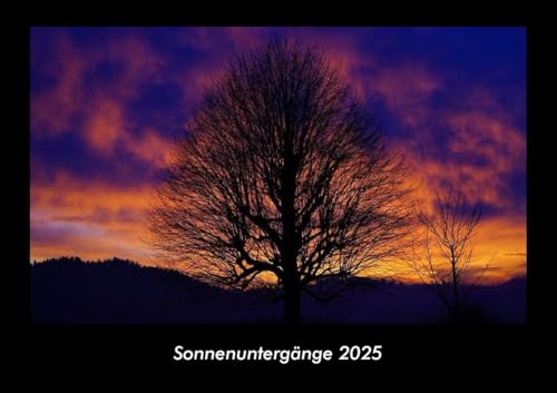 Sonnenuntergänge 2025 Fotokalender DIN A3: Monatskalender mit Bild-Motiven aus Fauna und Flora, Natur, Blumen und Pflanzen Sonnenuntergänge 2025 Fotokalender DIN A3: Monatskalender mit Bild-Motiven aus Fauna und Flora, Natur, Blumen und Pflanzen