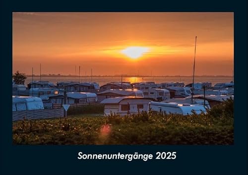 Sonnenuntergänge 2025 Fotokalender DIN A4: Monatskalender mit Bild-Motiven aus Fauna und Flora, Natur, Blumen und Pflanzen Sonnenuntergänge 2025 Fotokalender DIN A4: Monatskalender mit Bild-Motiven aus Fauna und Flora, Natur, Blumen und Pflanzen
