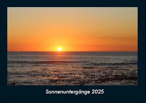 Sonnenuntergänge 2025 Fotokalender DIN A4: Monatskalender mit Bild-Motiven aus Fauna und Flora, Natur, Blumen und Pflanzen Sonnenuntergänge 2025 Fotokalender DIN A4: Monatskalender mit Bild-Motiven aus Fauna und Flora, Natur, Blumen und Pflanzen