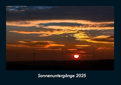 Sonnenuntergänge 2025 Fotokalender DIN A4: Monatskalender mit Bild-Motiven aus Fauna und Flora, Natur, Blumen und Pflanzen Sonnenuntergänge 2025 Fotokalender DIN A4: Monatskalender mit Bild-Motiven aus Fauna und Flora, Natur, Blumen und Pflanzen