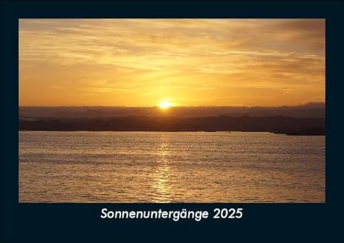 Sonnenuntergänge 2025 Fotokalender DIN A5: Monatskalender mit Bild-Motiven aus Fauna und Flora, Natur, Blumen und Pflanzen Sonnenuntergänge 2025 Fotokalender DIN A5: Monatskalender mit Bild-Motiven aus Fauna und Flora, Natur, Blumen und Pflanzen