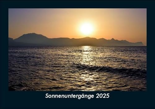 Sonnenuntergänge 2025 Fotokalender DIN A5: Monatskalender mit Bild-Motiven aus Fauna und Flora, Natur, Blumen und Pflanzen Sonnenuntergänge 2025 Fotokalender DIN A5: Monatskalender mit Bild-Motiven aus Fauna und Flora, Natur, Blumen und Pflanzen