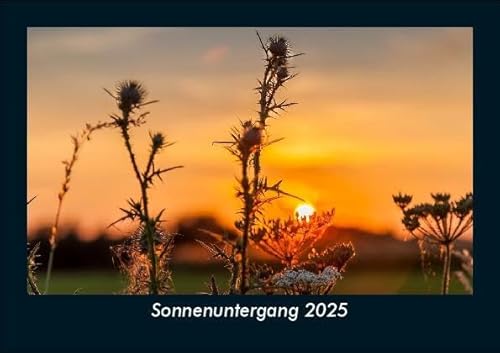 Sonnenuntergang 2025 Fotokalender DIN A5: Monatskalender mit Bild-Motiven aus Fauna und Flora, Natur, Blumen und Pflanzen Sonnenuntergang 2025 Fotokalender DIN A5: Monatskalender mit Bild-Motiven aus Fauna und Flora, Natur, Blumen und Pflanzen