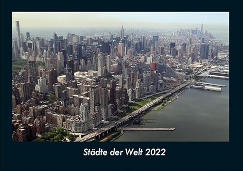 Städte der Welt 2022 Fotokalender DIN A4: Monatskalender mit Bild-Motiven aus Orten und Städten, Ländern und Kontinenten Städte der Welt 2022 Fotokalender DIN A4: Monatskalender mit Bild-Motiven aus Orten und Städten, Ländern und Kontinenten
