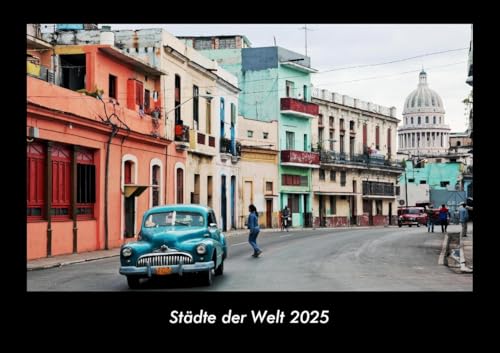 Städte der Welt 2025 Fotokalender DIN A3: Monatskalender mit Bild-Motiven aus Orten und Städten, Ländern und Kontinenten Städte der Welt 2025 Fotokalender DIN A3: Monatskalender mit Bild-Motiven aus Orten und Städten, Ländern und Kontinenten