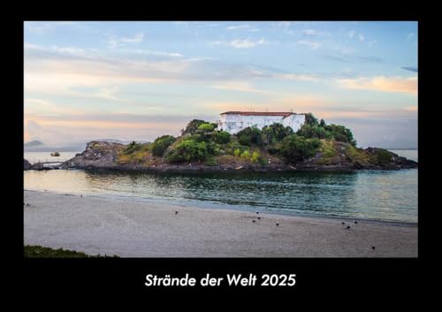 Strände der Welt 2025 Fotokalender DIN A3: Monatskalender mit Bild-Motiven aus Orten und Städten, Ländern und Kontinenten Strände der Welt 2025 Fotokalender DIN A3: Monatskalender mit Bild-Motiven aus Orten und Städten, Ländern und Kontinenten