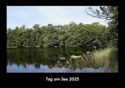 Tag am See 2025 Fotokalender DIN A3: Monatskalender mit Bild-Motiven aus Fauna und Flora, Natur, Blumen und Pflanzen Tag am See 2025 Fotokalender DIN A3: Monatskalender mit Bild-Motiven aus Fauna und Flora, Natur, Blumen und Pflanzen