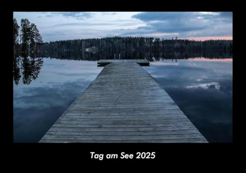 Tag am See 2025 Fotokalender DIN A3: Monatskalender mit Bild-Motiven aus Fauna und Flora, Natur, Blumen und Pflanzen Tag am See 2025 Fotokalender DIN A3: Monatskalender mit Bild-Motiven aus Fauna und Flora, Natur, Blumen und Pflanzen