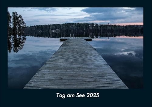 Tag am See 2025 Fotokalender DIN A4: Monatskalender mit Bild-Motiven aus Fauna und Flora, Natur, Blumen und Pflanzen Tag am See 2025 Fotokalender DIN A4: Monatskalender mit Bild-Motiven aus Fauna und Flora, Natur, Blumen und Pflanzen