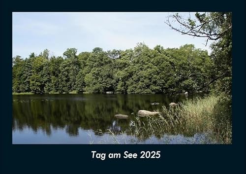 Tag am See 2025 Fotokalender DIN A4: Monatskalender mit Bild-Motiven aus Fauna und Flora, Natur, Blumen und Pflanzen Tag am See 2025 Fotokalender DIN A4: Monatskalender mit Bild-Motiven aus Fauna und Flora, Natur, Blumen und Pflanzen