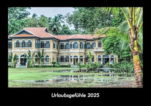 Urlaubsgefühle 2025 Fotokalender DIN A3: Monatskalender mit Bild-Motiven aus Orten und Städten, Ländern und Kontinenten Urlaubsgefühle 2025 Fotokalender DIN A3: Monatskalender mit Bild-Motiven aus Orten und Städten, Ländern und Kontinenten