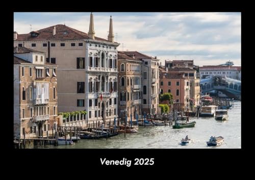 Venedig 2025 Fotokalender DIN A3: Monatskalender mit Bild-Motiven aus fernen Ländern, Reisezielen von Nah und Fern Venedig 2025 Fotokalender DIN A3: Monatskalender mit Bild-Motiven aus fernen Ländern, Reisezielen von Nah und Fern