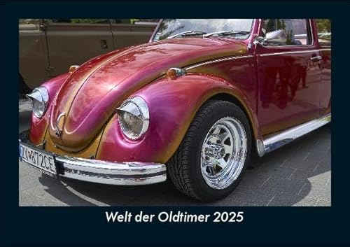 Welt der Oldtimer 2025 Fotokalender DIN A5: Monatskalender mit Bild-Motiven von Autos, Eisenbahn, Flugzeug und Schiffen Welt der Oldtimer 2025 Fotokalender DIN A5: Monatskalender mit Bild-Motiven von Autos, Eisenbahn, Flugzeug und Schiffen