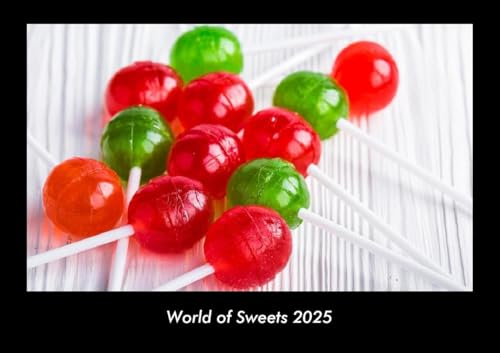 World of Sweets 2025 Fotokalender DIN A3: Monatskalender mit Bild-Motiven von Obst und Gemüse, Ernährung und Essen World of Sweets 2025 Fotokalender DIN A3: Monatskalender mit Bild-Motiven von Obst und Gemüse, Ernährung und Essen
