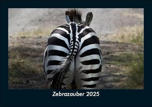 Zebrazauber 2025 Fotokalender DIN A5: Monatskalender mit Bild-Motiven von Haustieren, Bauernhof, wilden Tieren und Raubtieren Zebrazauber 2025 Fotokalender DIN A5: Monatskalender mit Bild-Motiven von Haustieren, Bauernhof, wilden Tieren und Raubtieren