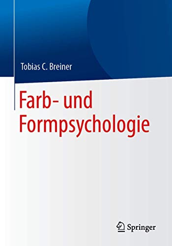 Farb- und Formpsychologie von Springer
