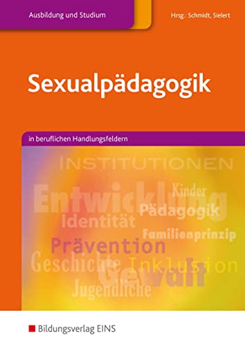 Sexualpädagogik: in beruflichen Handlungsfeldern Schülerband von Bildungsverlag Eins GmbH