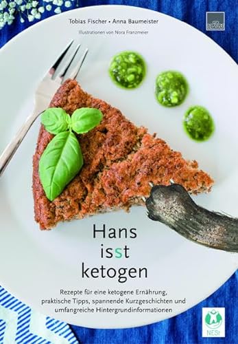 Hans isst ketogen: Rezepte für eine ketogene Ernährung, praktische Tipps, spannende Kurzgeschichten und umfangreiche Hintergrundinformationen von Umschau Zeitschriftenverlag