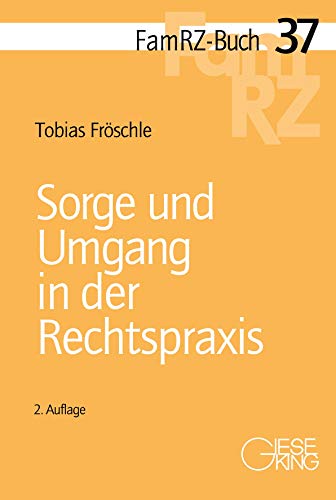 Sorge und Umgang in der Rechtspraxis (FamRZ-Buch)