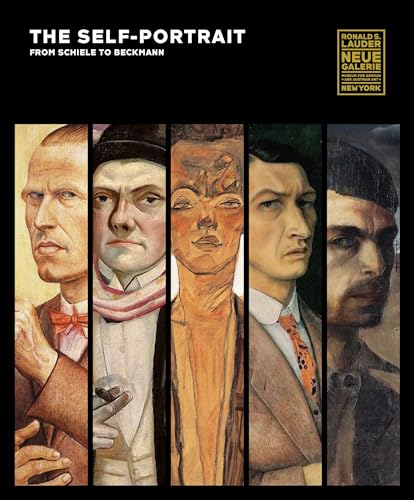 The Self-Portrait, from Schiele to Beckmann: Katalog zur Ausstellung in der Neuen Galerie, New York von Prestel Publishing