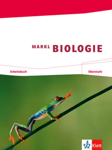 Markl Biologie. Arbeitsbuch Oberstufe 11./12. Schuljahr von Klett Ernst /Schulbuch