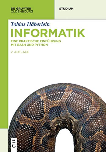 Informatik: Eine praktische Einführung mit Bash und Python (De Gruyter Studium) von De Gruyter Oldenbourg