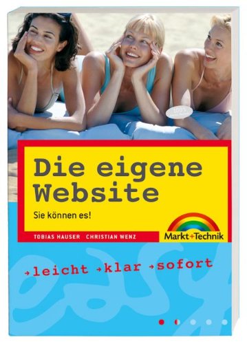 Die eigene Website: Sie können es! (easy) von Markt+Technik Verlag