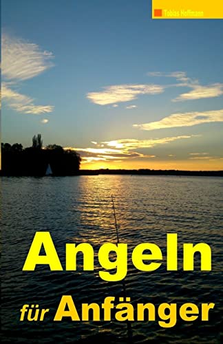 Angeln für Anfänger von Createspace Independent Publishing Platform