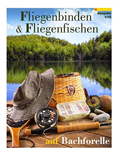 Fliegenbinden & Fliegenfischen auf Bachforelle (Fliegenfischen & Fliegenbinden, Band 1) von Createspace Independent Publishing Platform