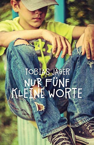 Nur fünf kleine Worte von Independently published
