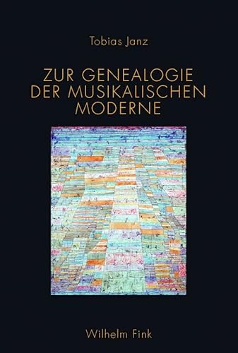 Zur Genealogie der musikalischen Moderne. von Fink (Wilhelm)