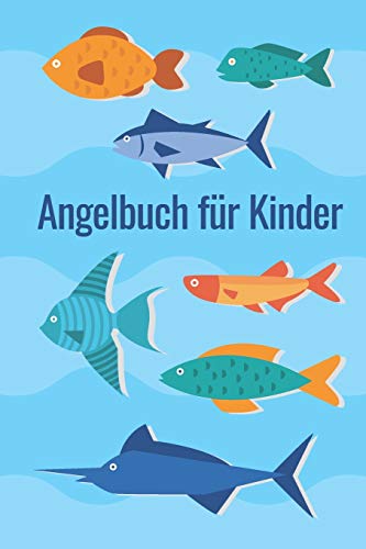 Angelbuch für Kinder: Angeltagebuch zum selber Eintragen | Perfekt für junge Fischer und Angler