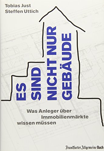 Es sind nicht nur Gebäude: Was Anleger über Immobilienmärkte wissen müssen
