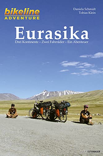 Eurasika: Drei Kontinente - Zwei Fahrräder - Ein Abenteuer (bikeline Adventure)