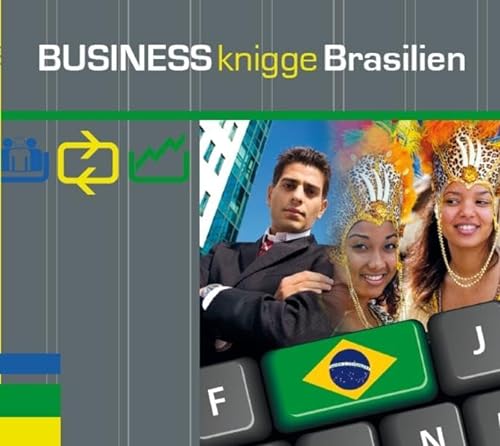 Express-Wissen - Business Knigge Brasilien (Express-Wissen / Von Experten für Experten: praxisnah – mobil – schnell – auf den Punkt.) von trivero Kommunikation e.K.