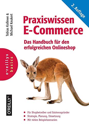 Praxiswissen E-Commerce: Das Handbuch für den erfolgreichen Onlineshop von Dpunkt.Verlag GmbH