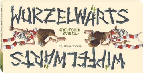 Wipfelwärts und Wurzelwärts von Peter Hammer Verlag GmbH