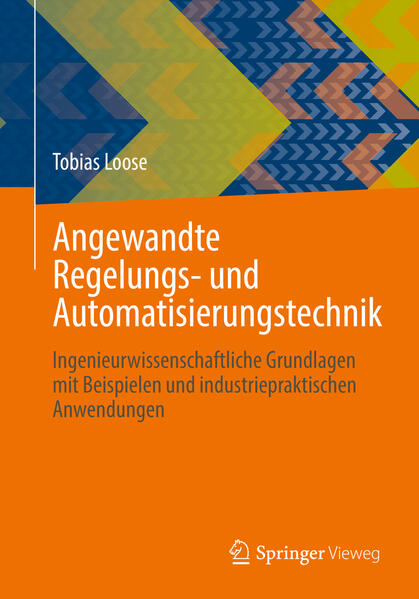 Angewandte Regelungs- und Automatisierungstechnik von Springer Berlin Heidelberg