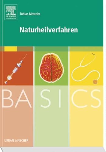 BASICS Naturheilverfahren von Urban & Fischer Verlag/Elsevier GmbH