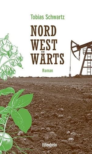 Nordwestwärts: Roman von Elfenbein Verlag