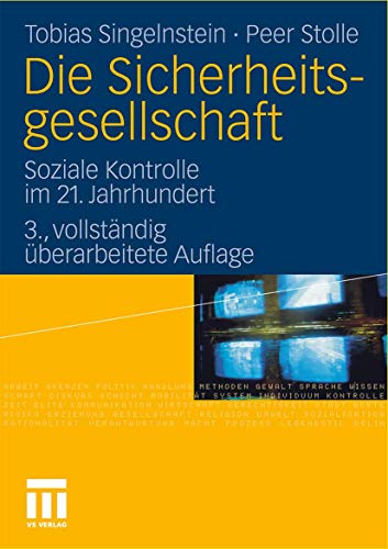 Die Sicherheitsgesellschaft: Soziale Kontrolle im 21. Jahrhundert von VS Verlag für Sozialwissenschaften