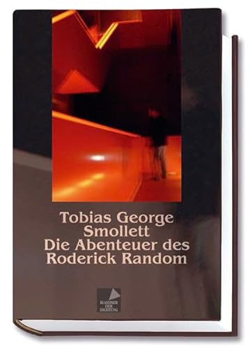 Die Abenteuer des Roderick Random (Klassiker der Dichtung)