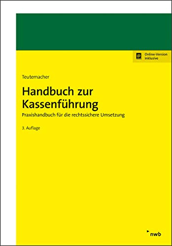 Handbuch zur Kassenführung: Praxishandbuch für die rechtssichere Umsetzung. von NWB Verlag