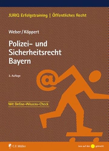 Polizei- und Sicherheitsrecht Bayern (JURIQ Erfolgstraining)